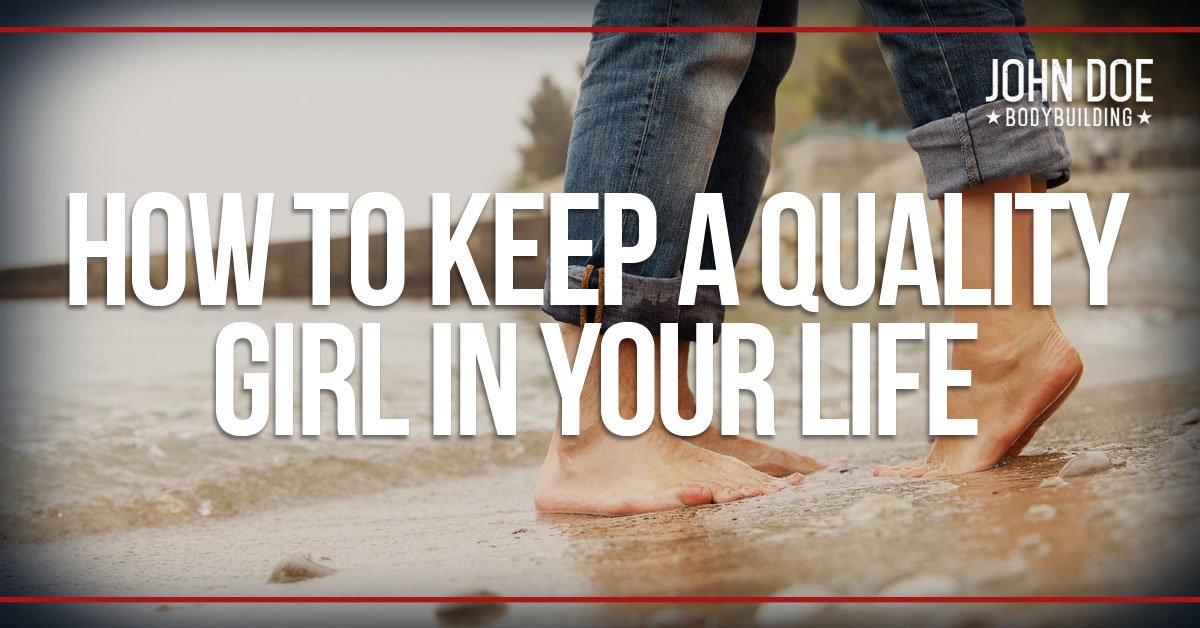 How to keep a quality girl