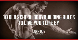 10 old school bodybuilding rules post
