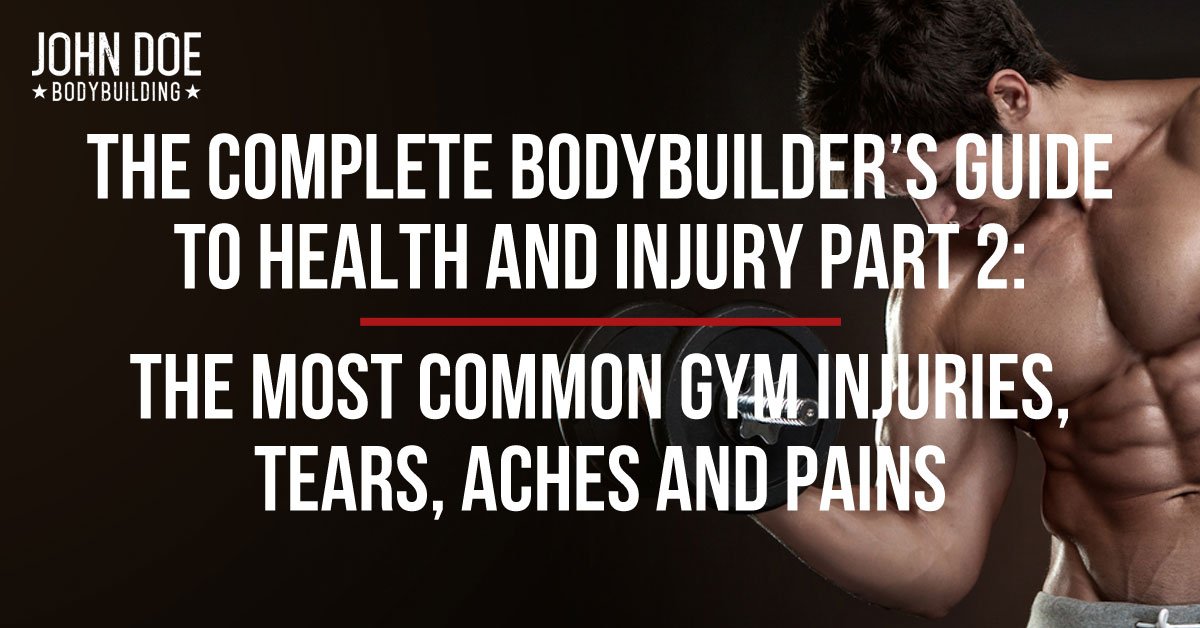 Bodybuilders Guide to Health and Injury Part 2
