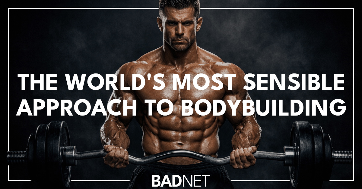 Sensible bodybuilding