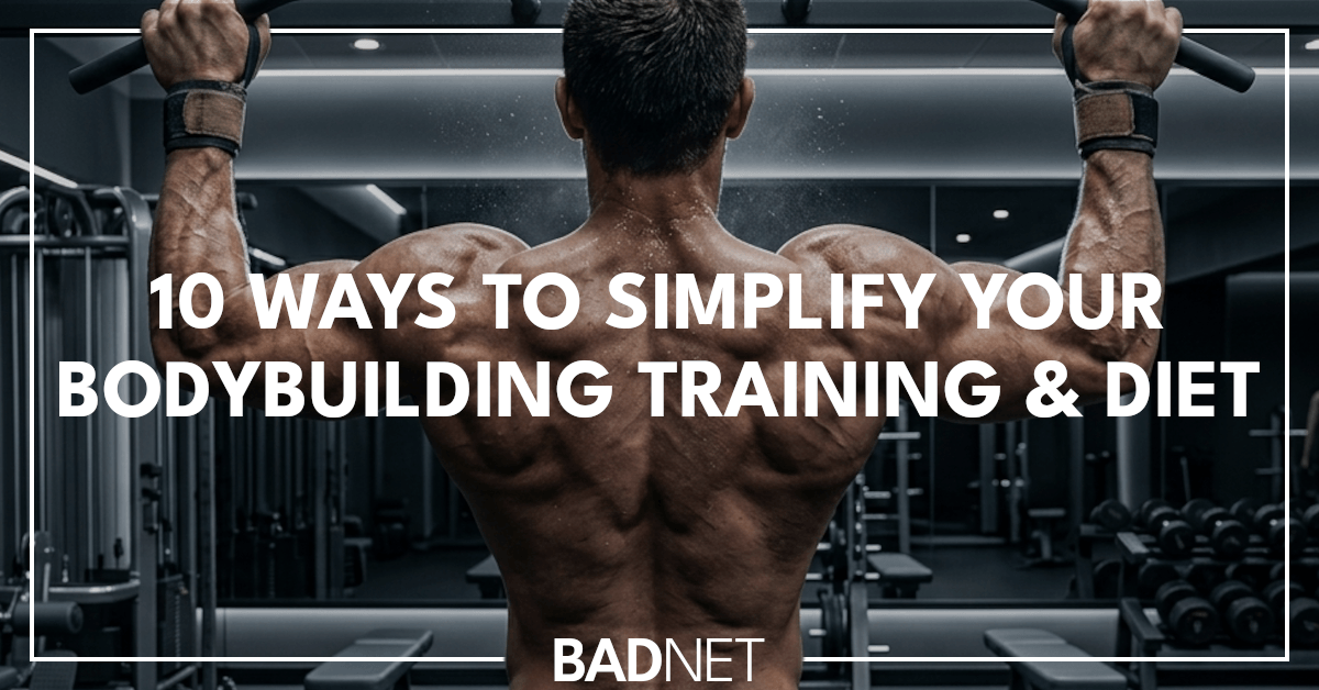 Simplify your bodybuilding