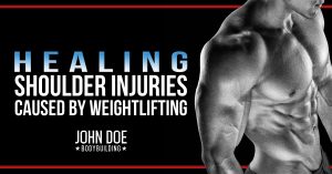 Healing shoulder injuries caused by bodybuilding