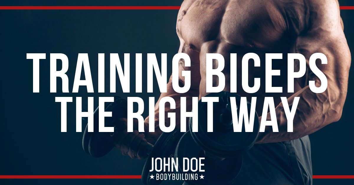 Training biceps the right way