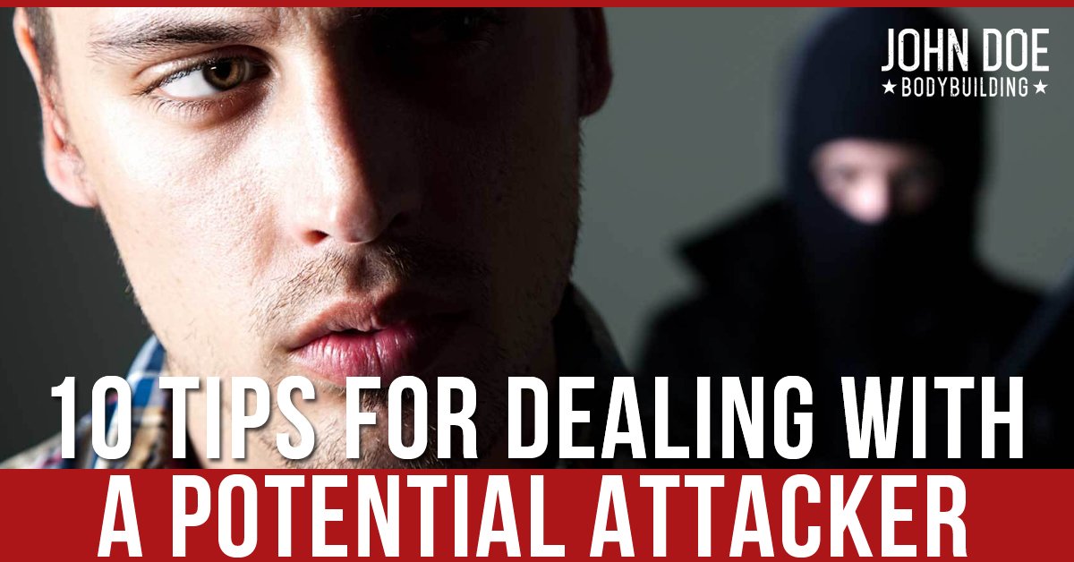 10 Tips For Dealing With A Potential Attacker