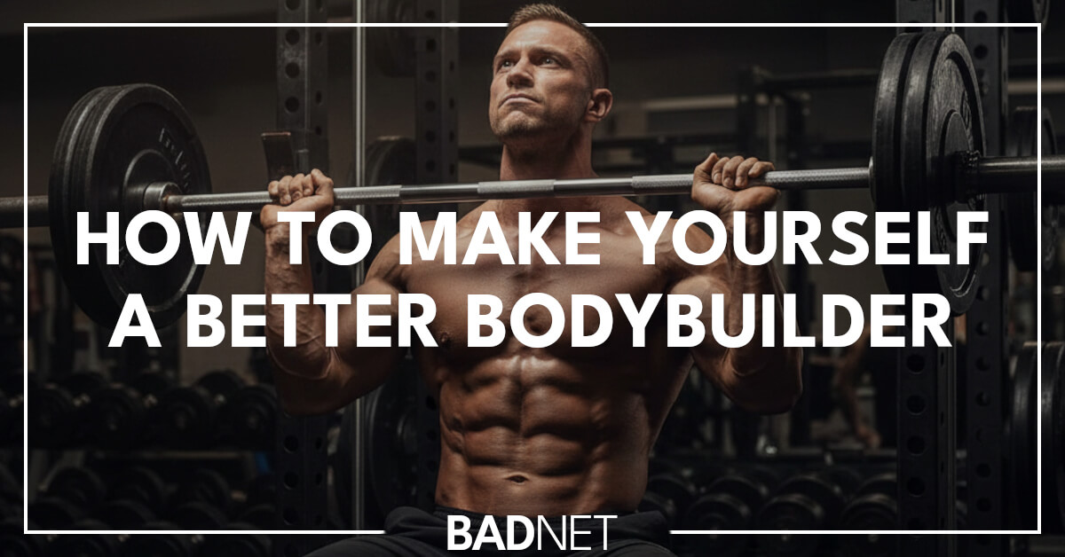 Become a better bodybuilder