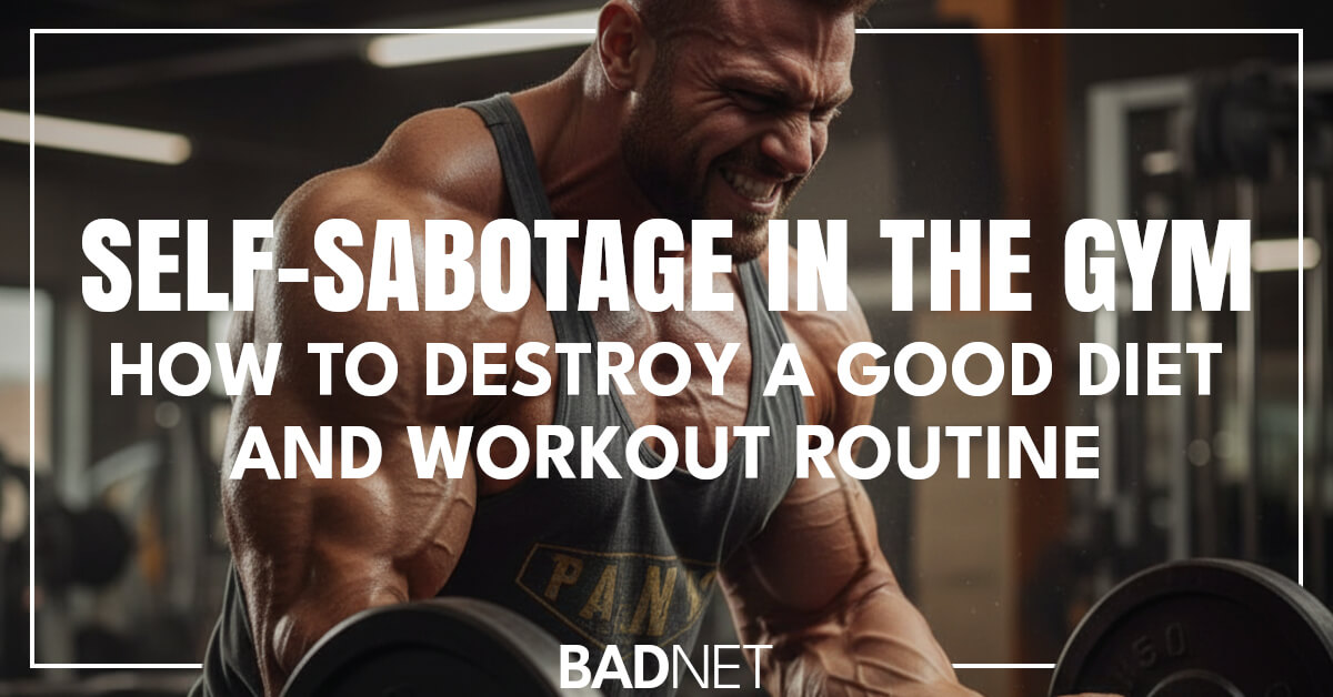 Self sabotage in the gym