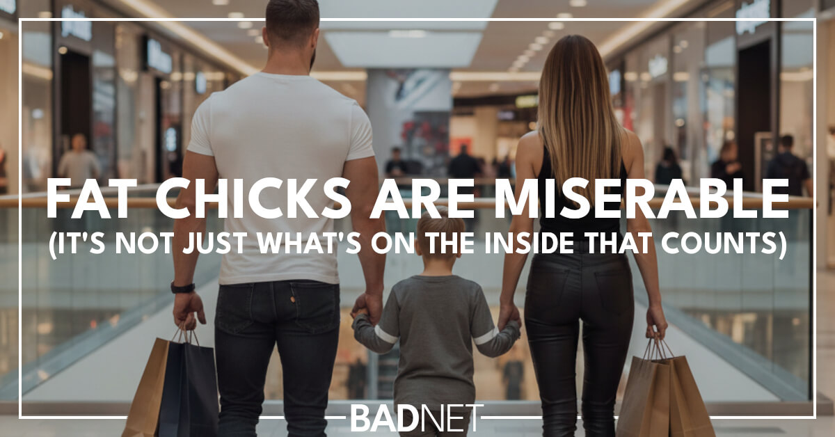 Fat chicks are miserable