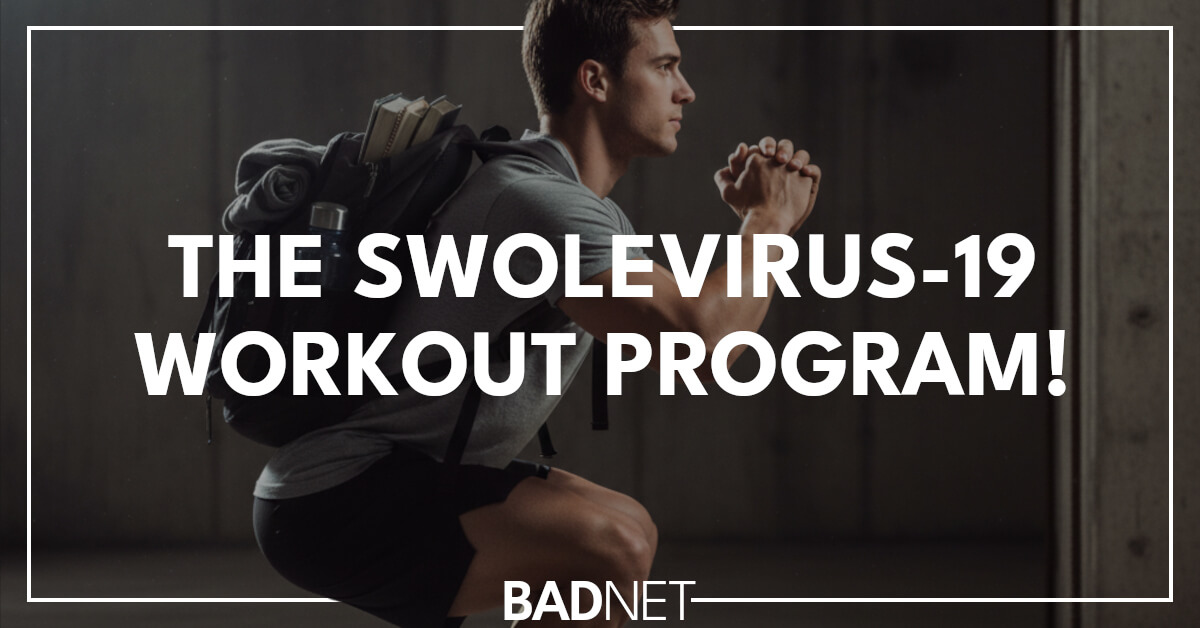 The Swolevirus-19 Workout Program