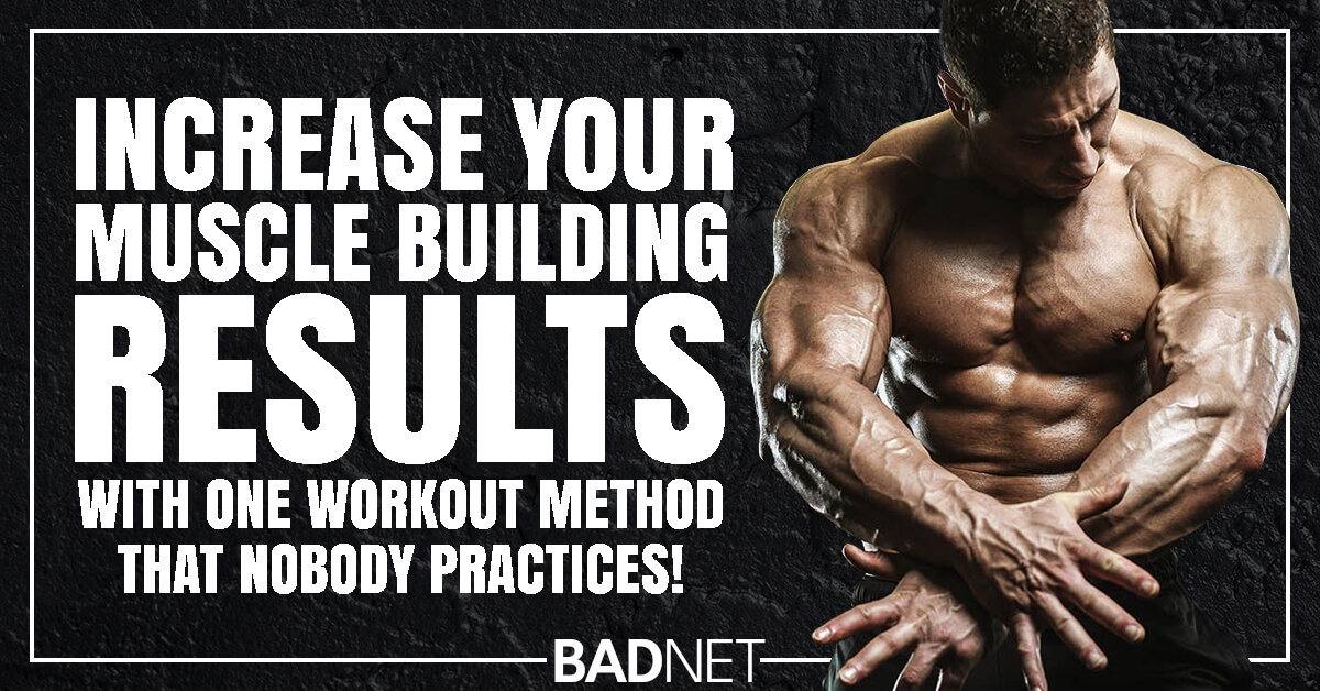 Increase your muscle building results