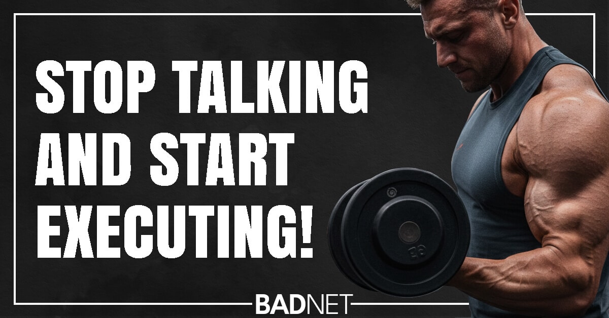 Stop talking and start executing