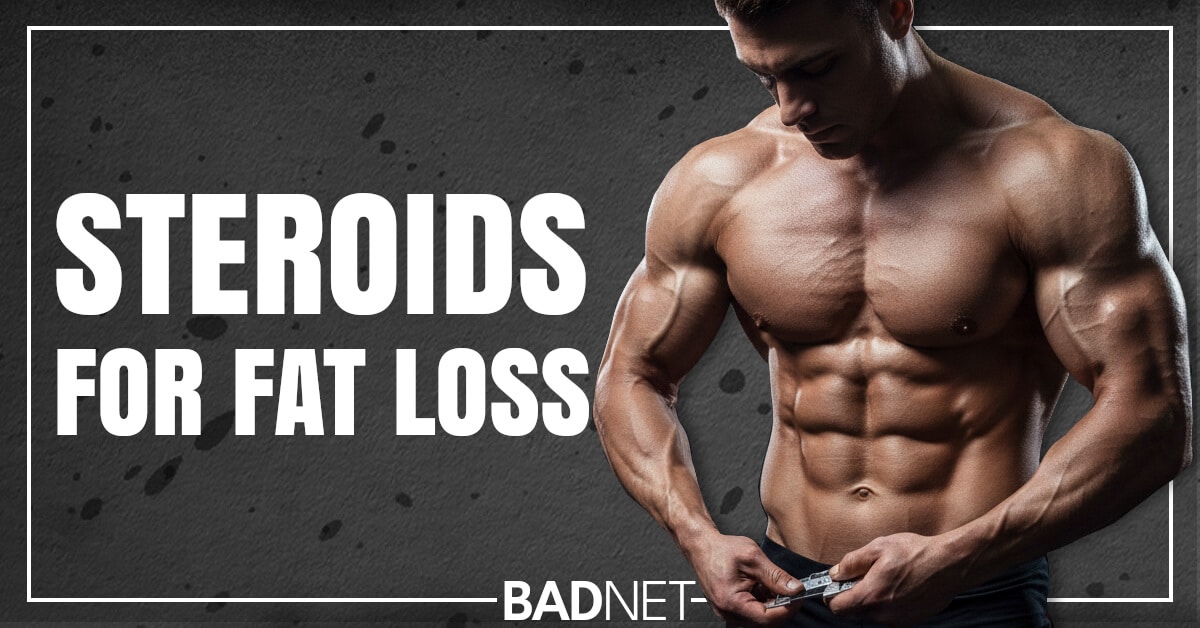 Steroids for fat loss
