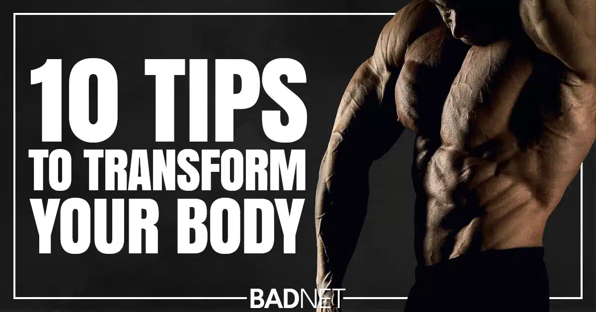 10 tips to transform your body