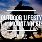 Active Outdoor Lifestyle Tips Part 1: Mountain Biking