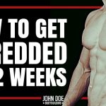 Get Shredded in 12 weeks