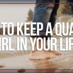 How to keep a quality girl