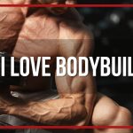 Why I Love Bodybuilding